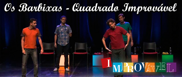 Os Barbixas - Quadrado Improvável